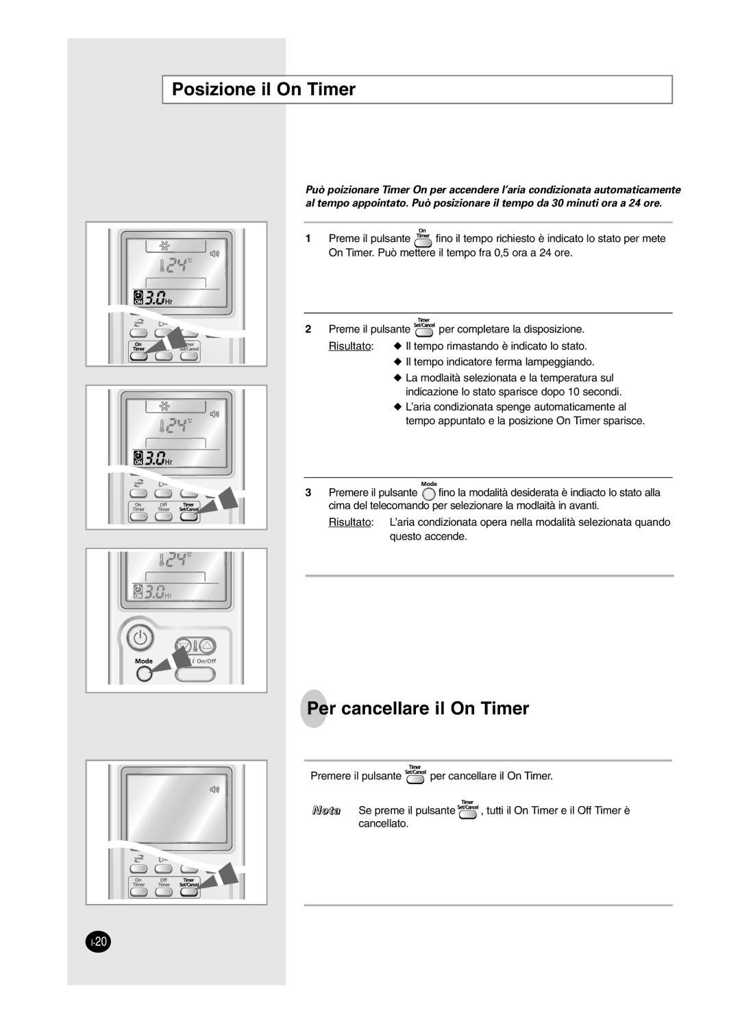 Samsung AS12HPCN, AS09HPCX, AS12HPCX, AS18HPCX, AS18HPCN, AS09HPCN manual Posizione il On Timer, Per cancellare il On Timer 