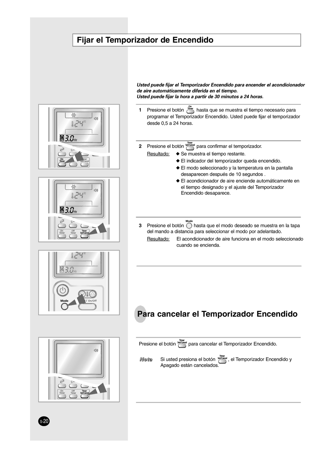 Samsung AS12HPCN, AS09HPCX, AS12HPCX, AS18HPCX Fijar el Temporizador de Encendido, Para cancelar el Temporizador Encendido 