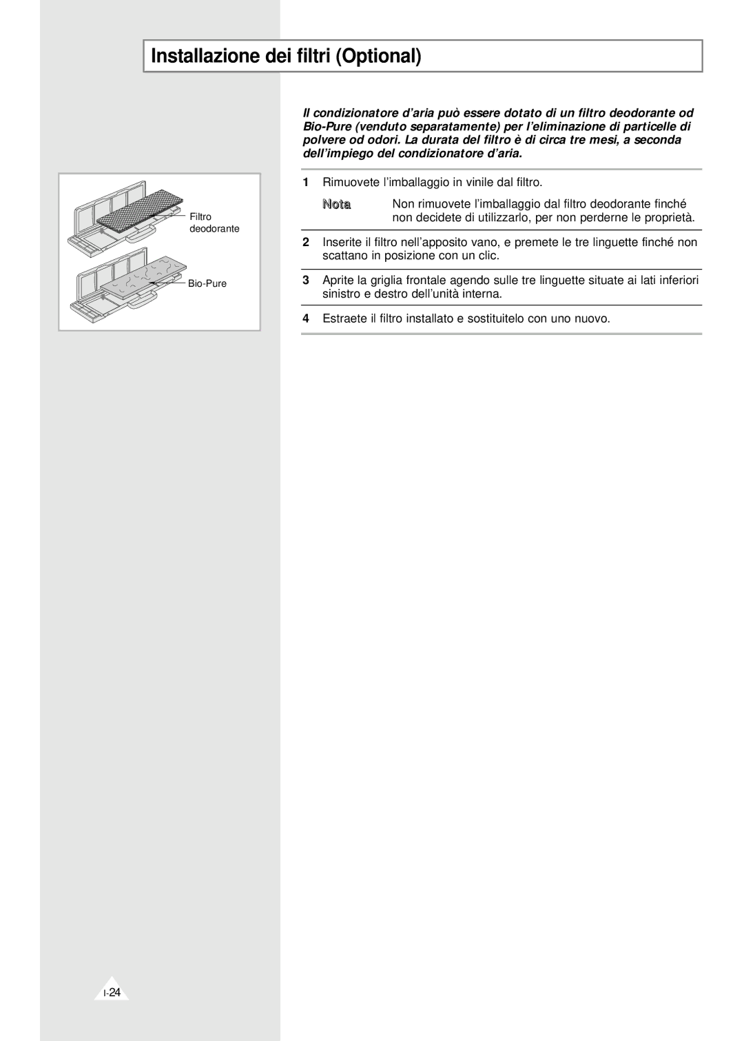 Samsung ASH120VE0K/XET, ASH070VE0K/XET, SH07YABX, SH09YAB, IASH120VE0KXET, XUQ12A1VE/XET Installazione dei filtri Optional 