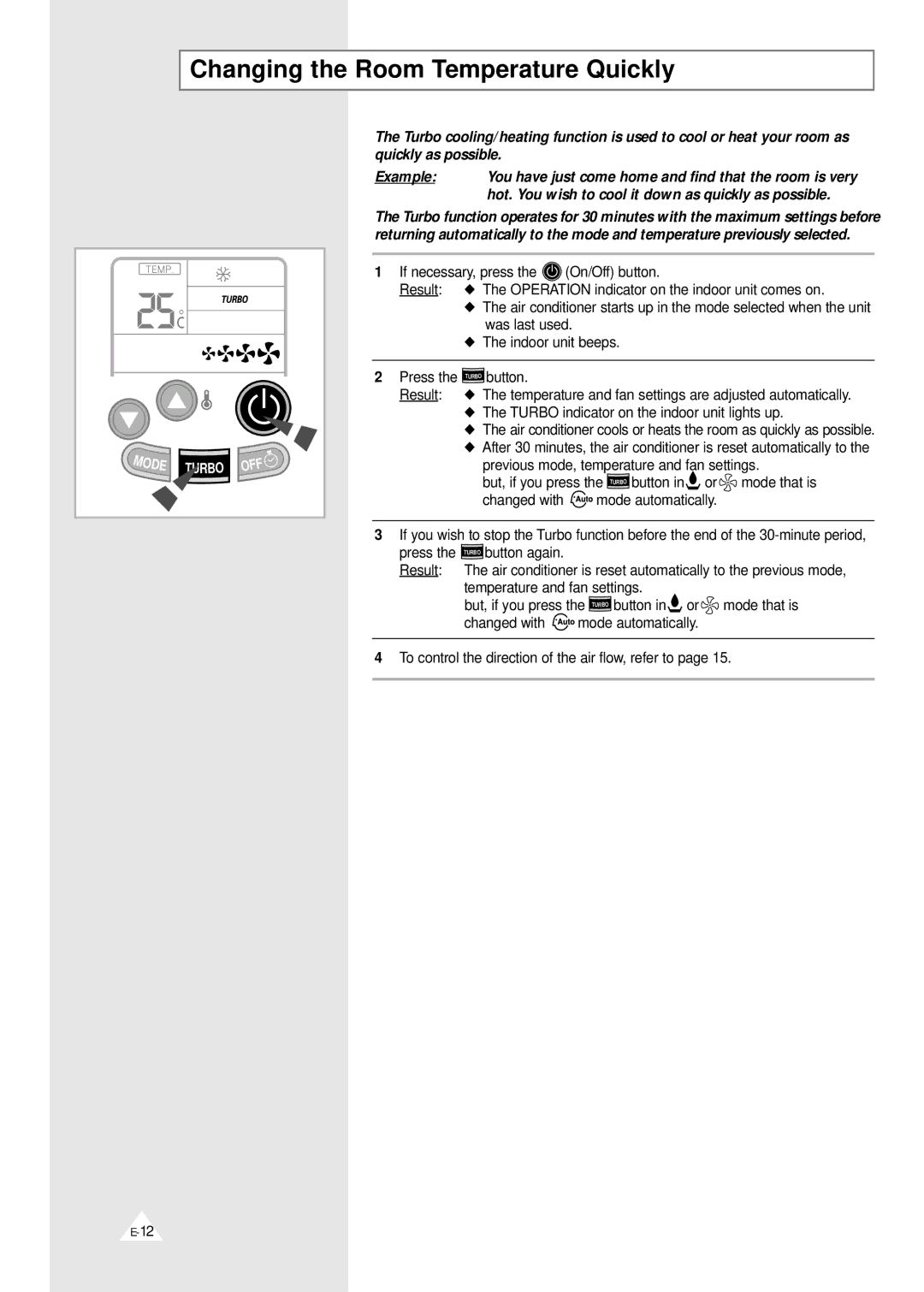 Samsung SH07YABX, SH09YAB Changing the Room Temperature Quickly, Hot. You wish to cool it down as quickly as possible 