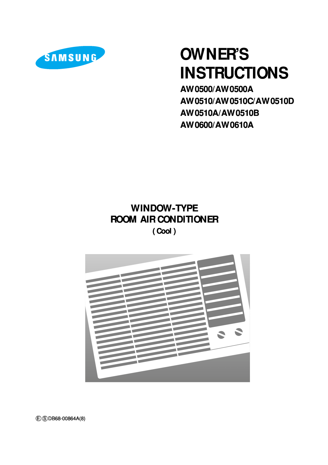 Samsung AW0510B manual Owner’S Instructions, Window-Type Room Air Conditioner, AW0500/AW0500A AW0510/AW0510C/AW0510D, Cool 