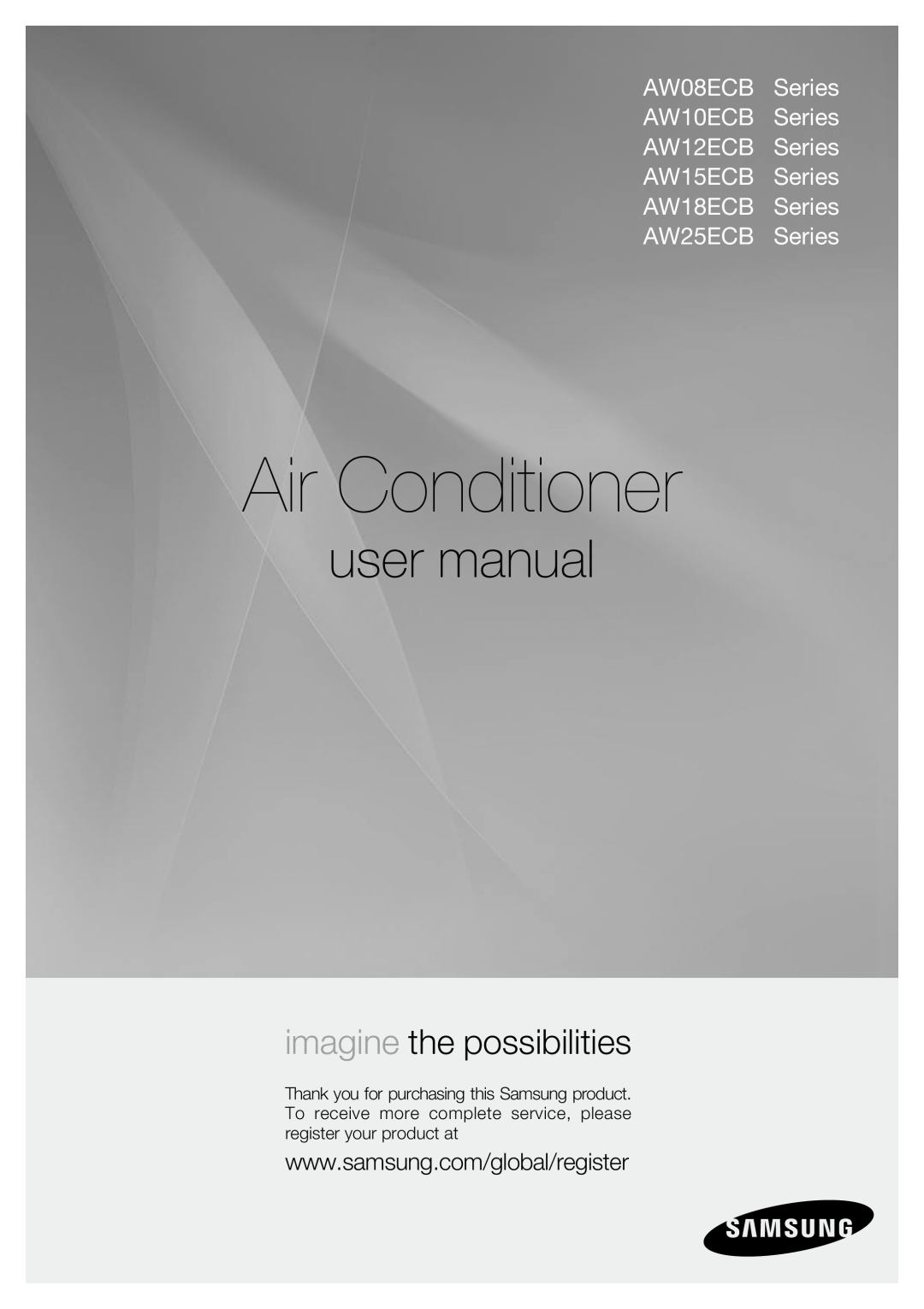 Samsung AW15ECB, AW12ECB, AW10ECB user manual Air Conditioner, imagine the possibilities, AW18ECB Series AW25ECB Series 