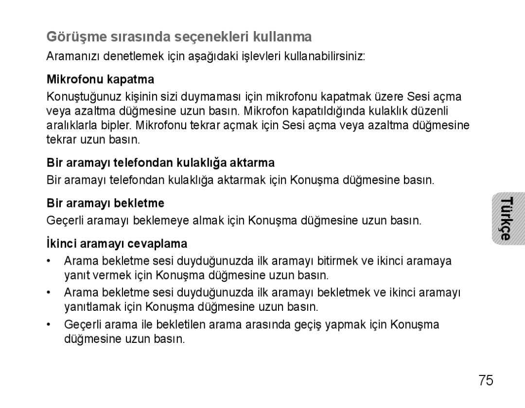 Samsung AWEP570VBECXEH Görüşme sırasında seçenekleri kullanma, Mikrofonu kapatma, Bir aramayı telefondan kulaklığa aktarma 