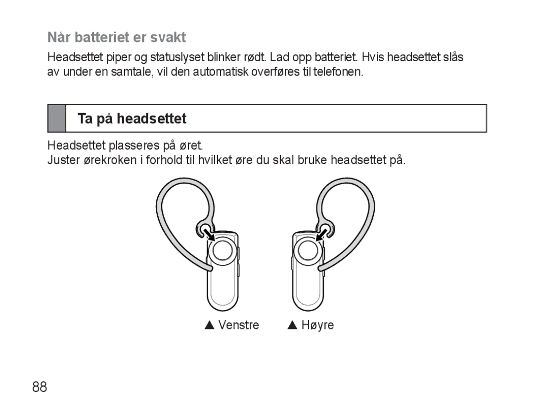 Samsung AWEP570VBECSER, AWEP570VBECXEF, AWEP570EBECXEF, AWEP570VBECXEH manual Når batteriet er svakt, Ta på headsettet 