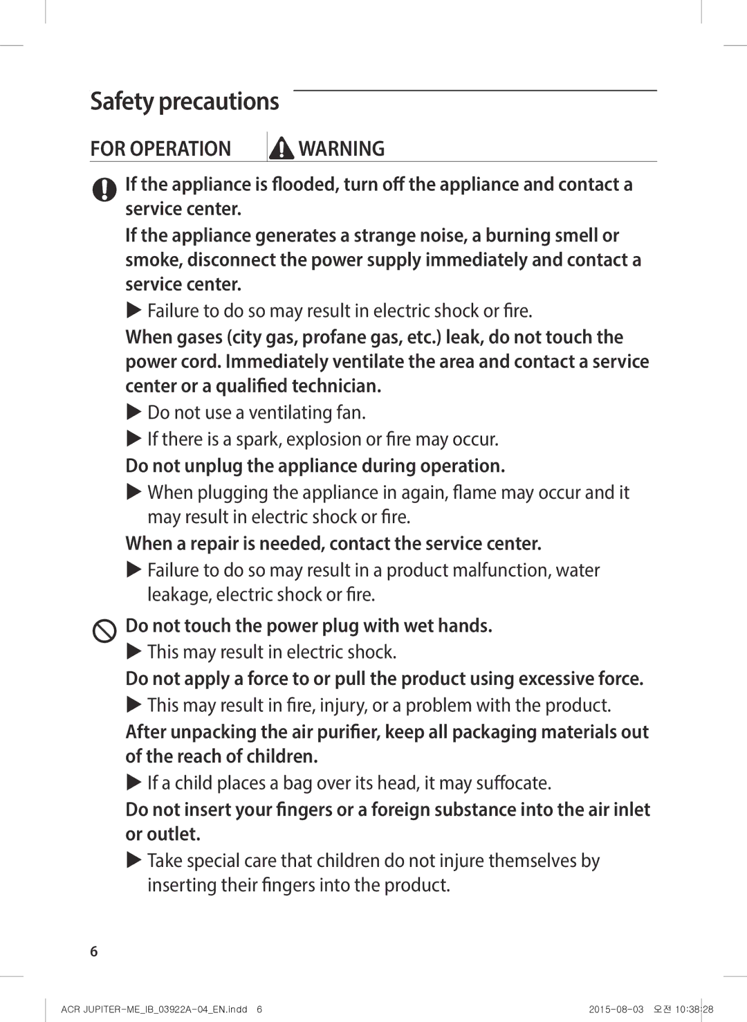 Samsung AX022FCVAND/MG Do not unplug the appliance during operation, When a repair is needed, contact the service center 