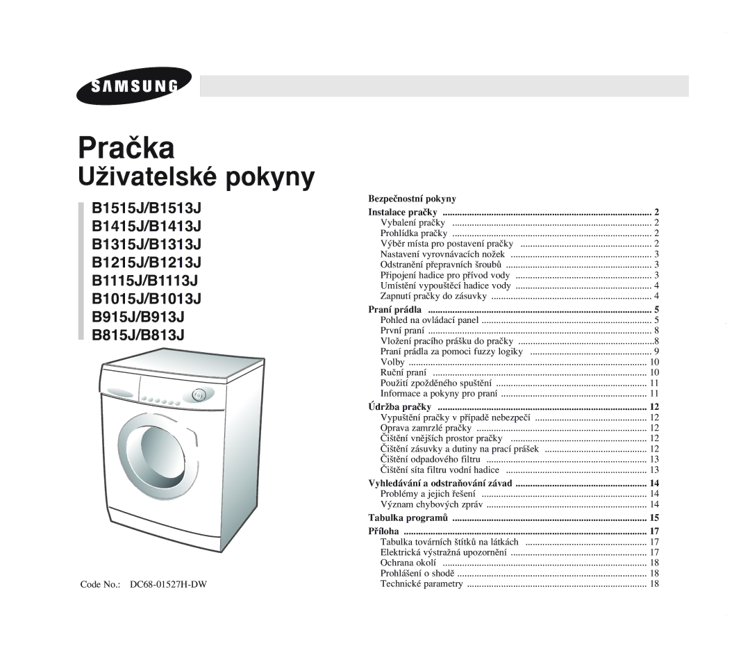 Samsung B1215JGW/YLU manual Bezpeãnostní pokyny Instalace praãky, Praní prádla, ÚdrÏba praãky, Tabulka programÛ Pﬁíloha 