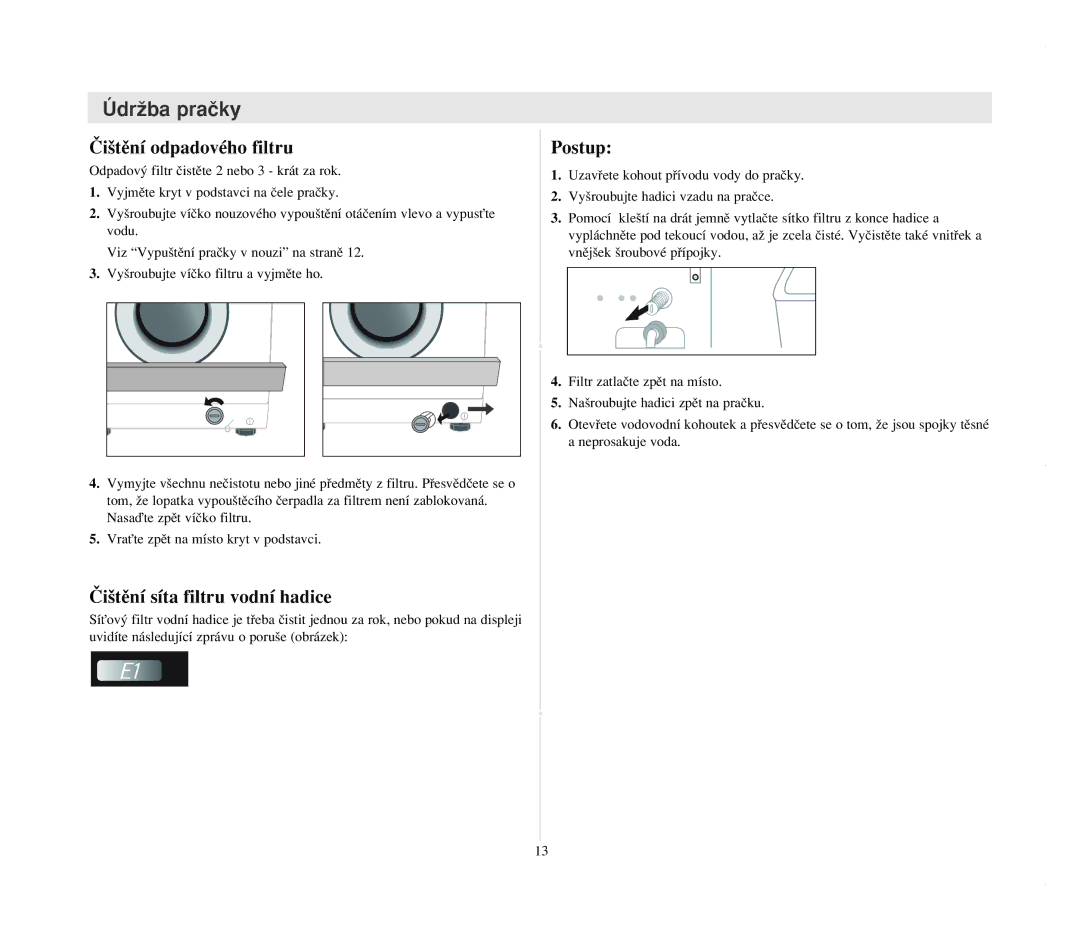 Samsung B1015JGW/YLU, B1015JGW/YLW, B1215JGW/YLU manual Âi‰tûní odpadového filtru, Âi‰tûní síta filtru vodní hadice, Postup 