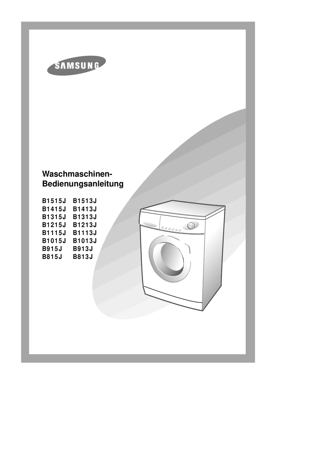 Samsung B1115JGW/XEG, B1115JGS/XEG, B1315JGS/XEG, B1515JGS/XEG, B1515JGW/XEG, B1315JGW/XEG Waschmaschinen- Bedienungsanleitung 