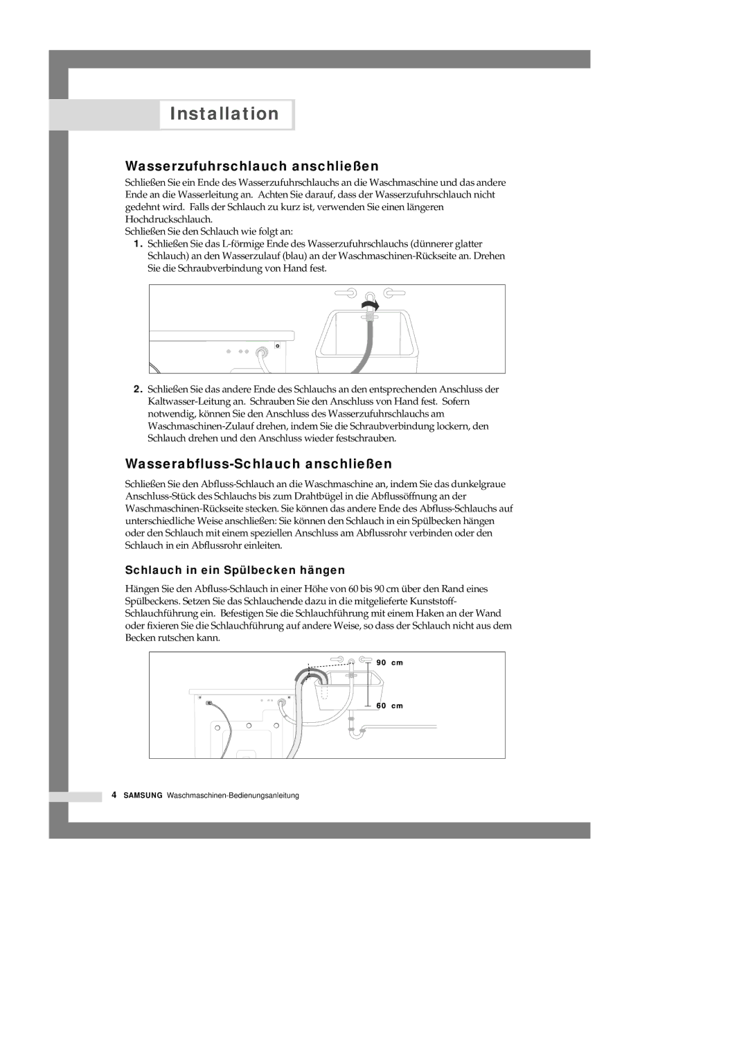 Samsung B1315JGS/XEG, B1115JGS/XEG, B1115JGW/XEG manual Wasserzufuhrschlauch anschließen, Wasserabfluss-Schlauch anschließen 