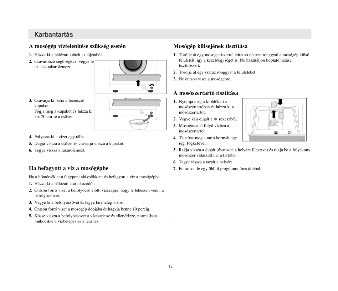 Samsung B1215JGS/XEH manual Karbantartás, Mosógép víztelenítése szükség esetén, Ha befagyott a víz a mosógépbe 