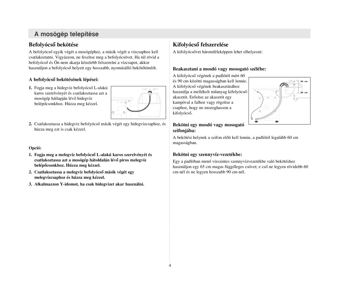 Samsung B1215JGS/XEH manual BefolyócsŒ bekötése KifolyócsŒ felszerelése, BelépŒcsonkhoz. Húzza meg kézzel 