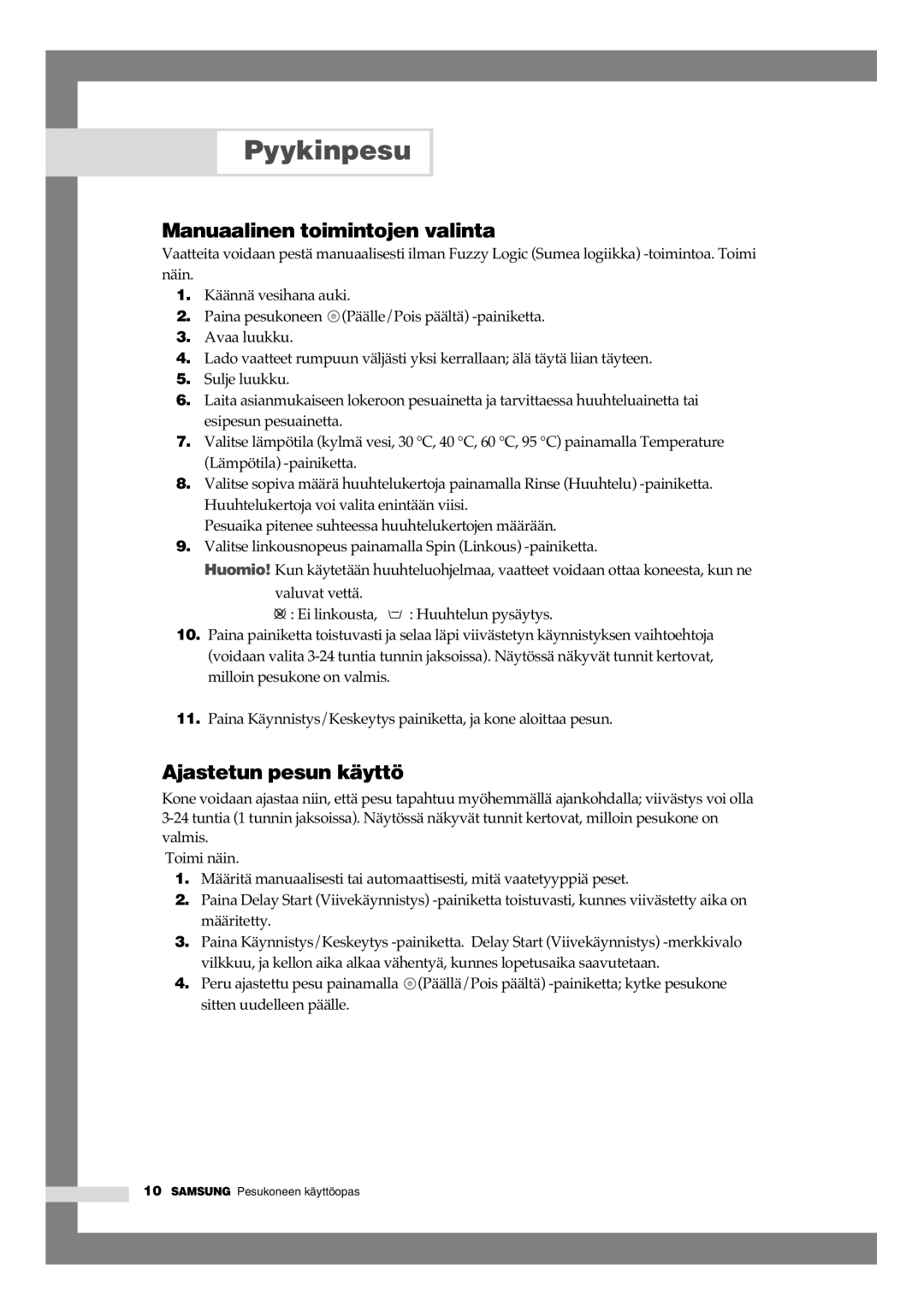 Samsung B1245AVGW1/XEE manual Manuaalinen toimintojen valinta, Ajastetun pesun käyttö 