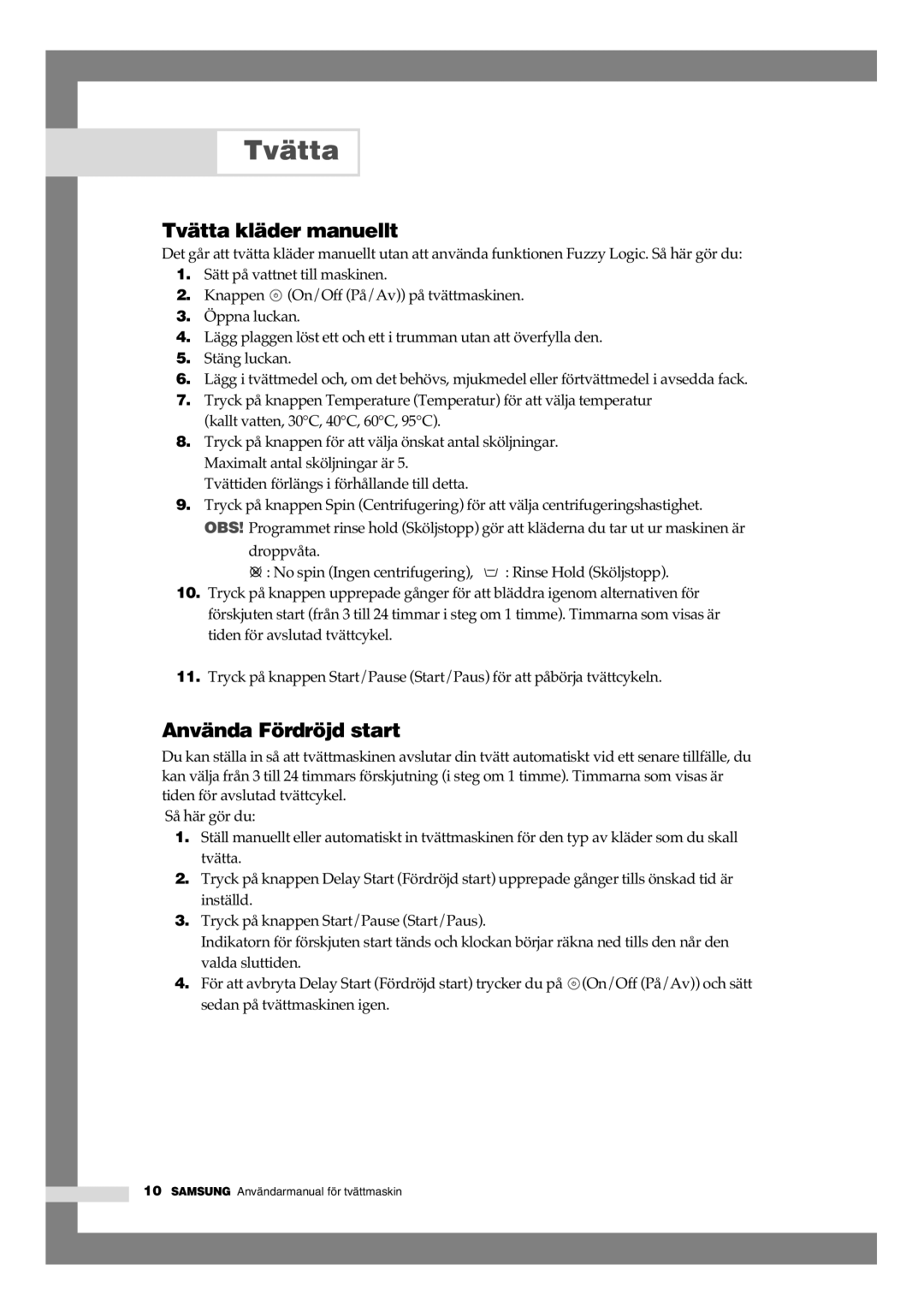 Samsung B1245AVGW1/XEE manual Tvätta kläder manuellt, Använda Fördröjd start 