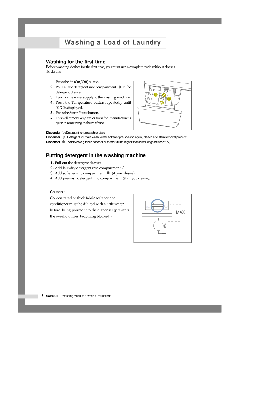 Samsung B1245AVGW1/XEE manual Washing for the first time, Putting detergent in the washing machine 