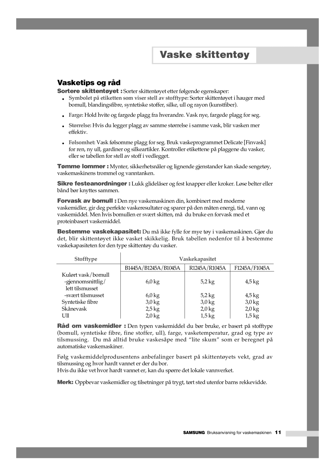 Samsung B1245AVGW1/XEE manual Vasketips og råd, Stofftype Vaskekapasitet 