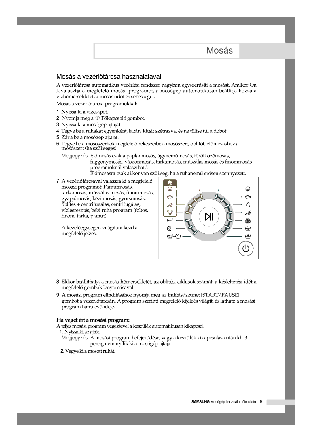 Samsung B1045GW/XEH, B1245VGW/XEH manual Mosás a vezérlôtárcsa használatával, Ha véget ért a mosási program 