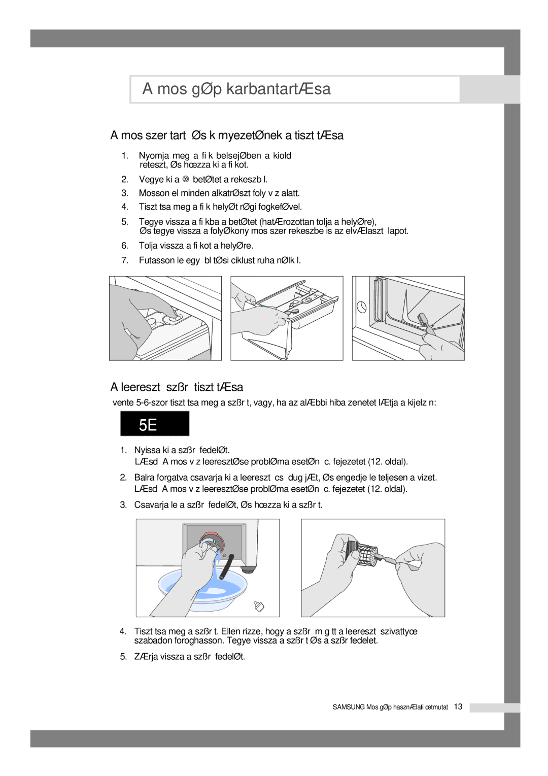 Samsung B1045GW/XEH, B1245VGW/XEH manual Mosószer tartó és környezetének a tisztítása, Leeresztô szûrô tisztítása 