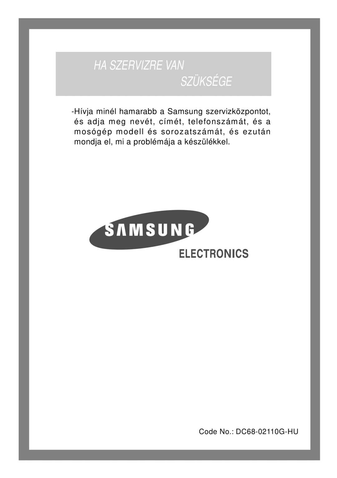 Samsung B1245VGW/XEH, B1045GW/XEH manual HA Szervizre VAN Szüksége 