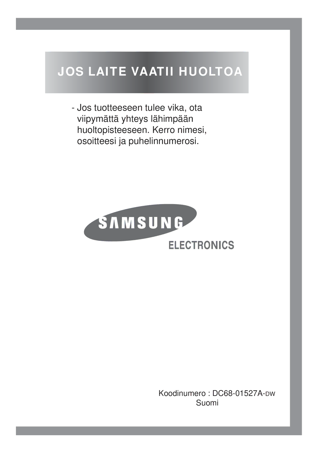 Samsung B1415JGS/XEE manual JOS Laite Vaatii Huoltoa 