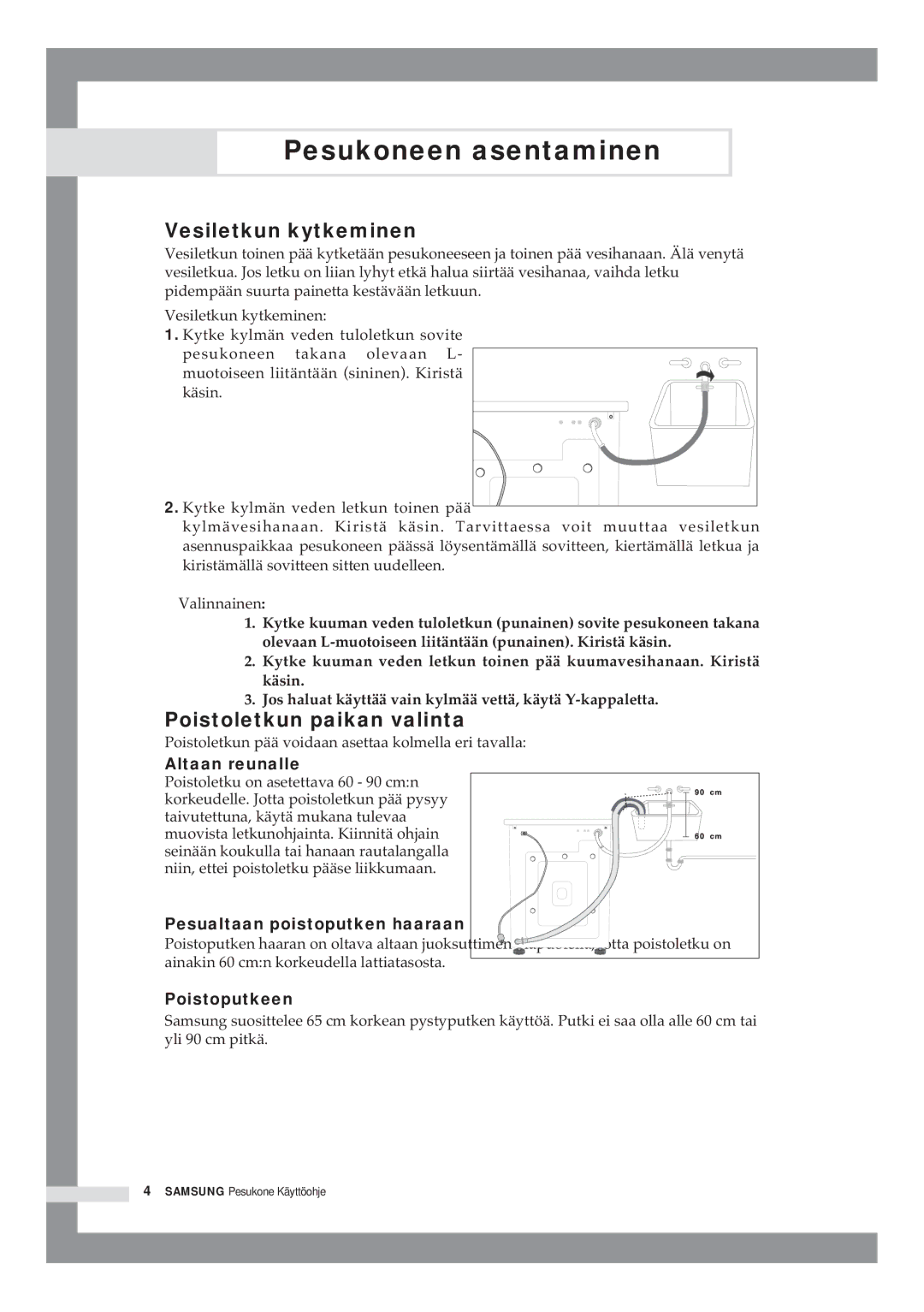 Samsung B1415JGS/XEE Vesiletkun kytkeminen, Poistoletkun paikan valinta, Altaan reunalle, Pesualtaan poistoputken haaraan 