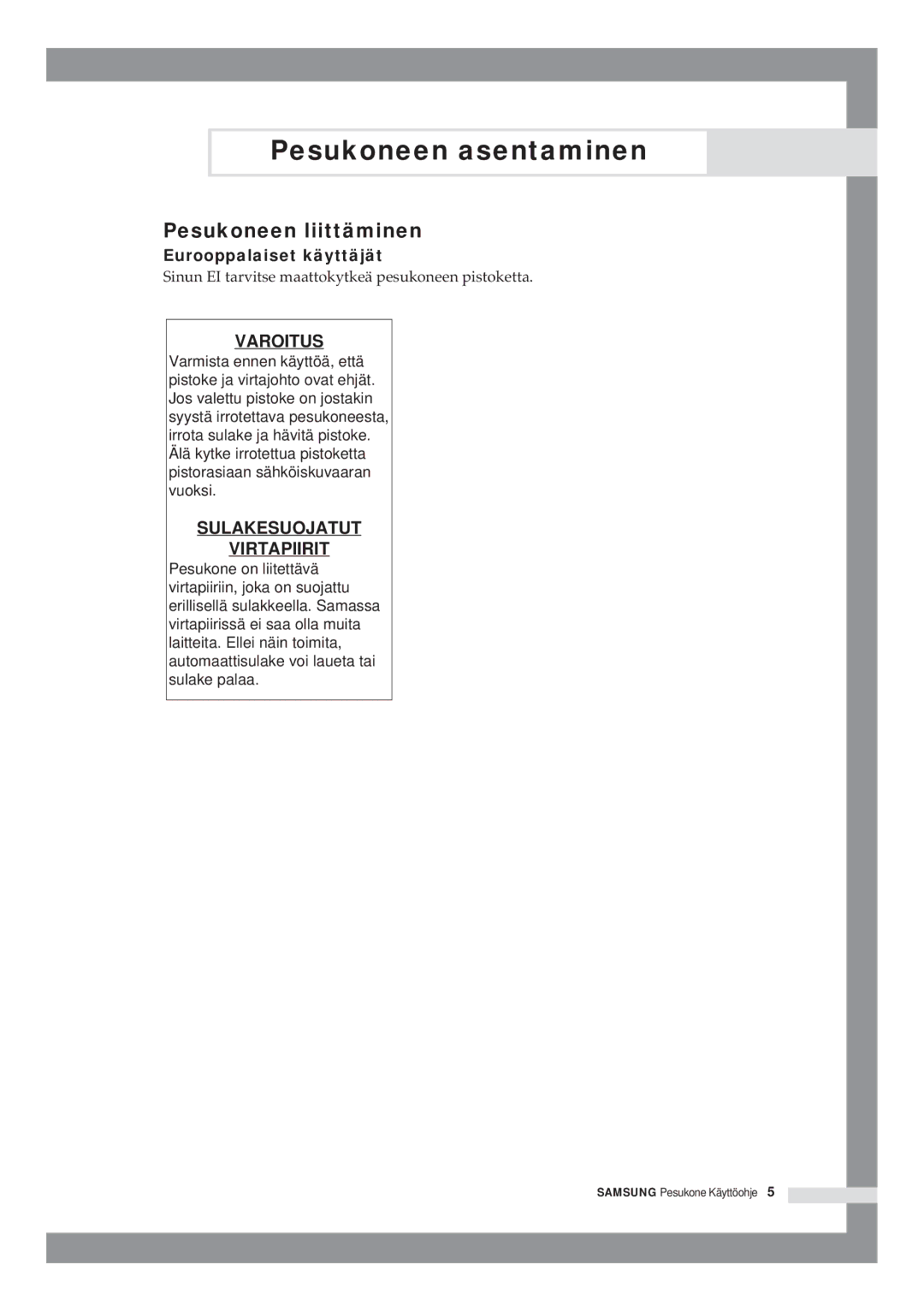 Samsung B1415JGS/XEE manual Pesukoneen liittäminen, Eurooppalaiset käyttäjät 