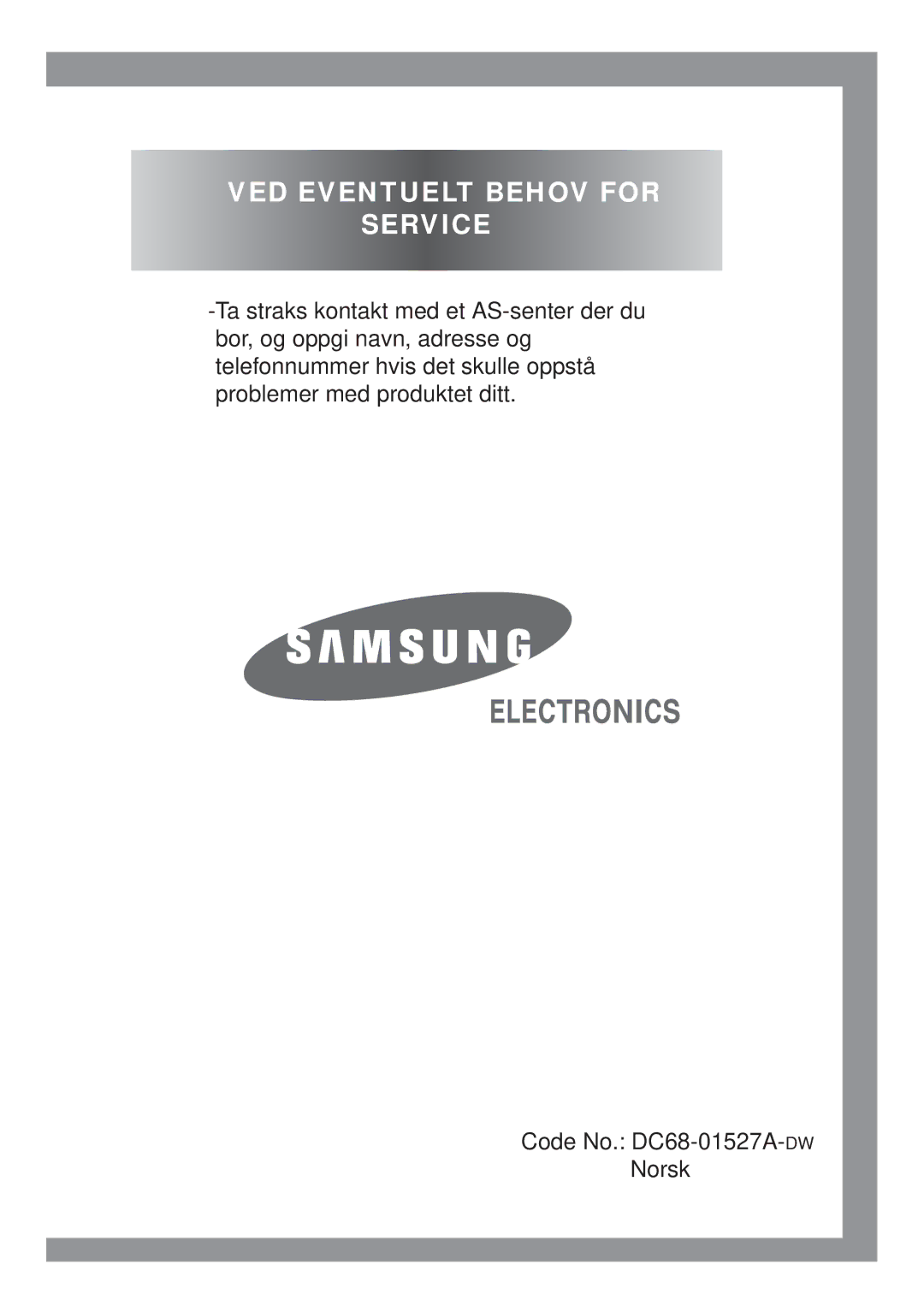 Samsung B1415JGS/XEE manual VED Eventuelt Behov for Service 