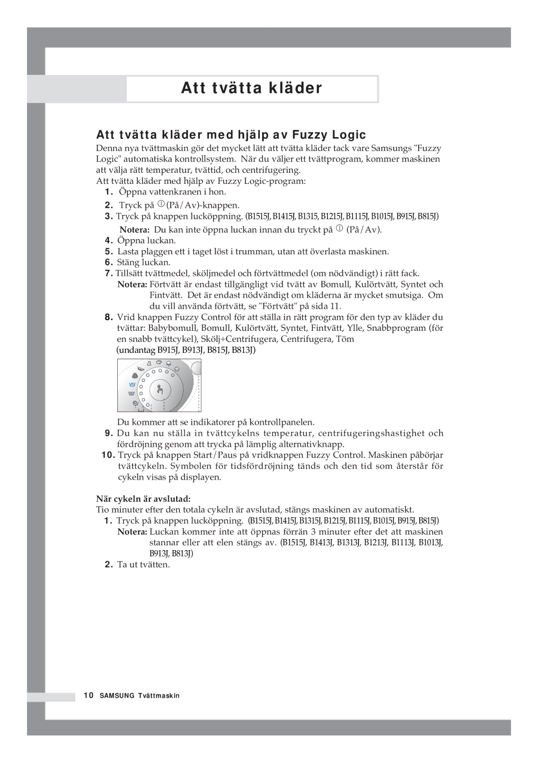 Samsung B1415JGS/XEE manual Att tvätta kläder med hjälp av Fuzzy Logic, När cykeln är avslutad 