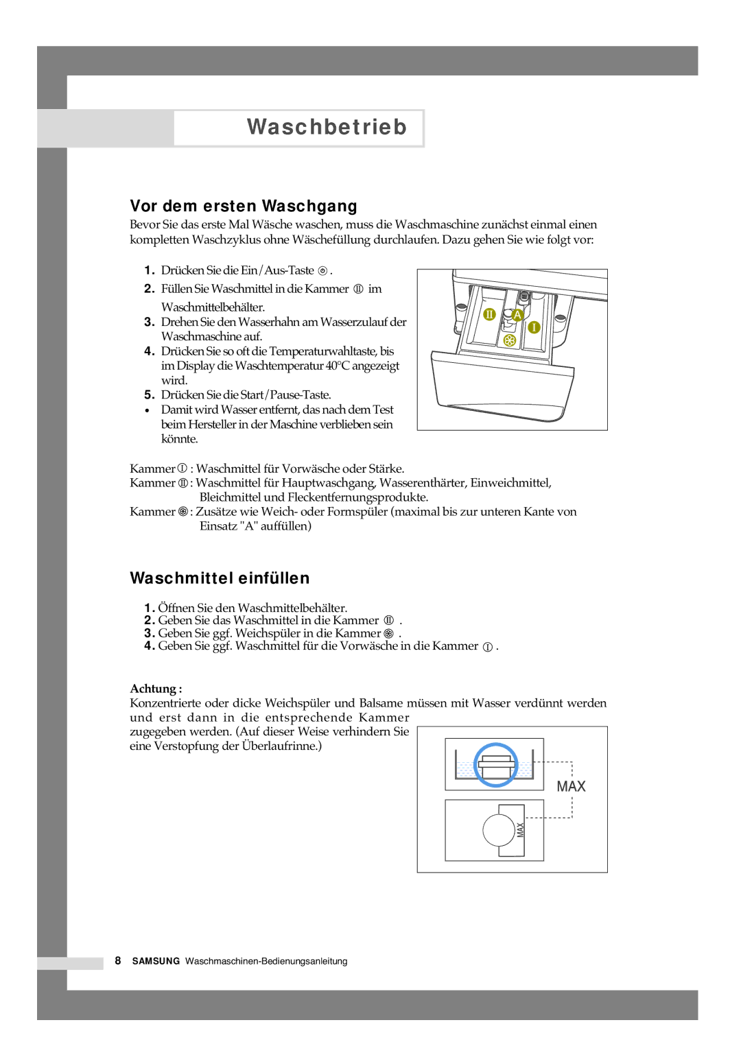 Samsung B1445AVGW/XEG, B1245AVGW/XEG, B1445AVGW1/XAG manual Vor dem ersten Waschgang, Waschmittel einfüllen, Achtung 