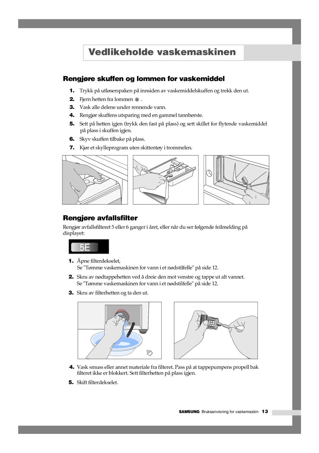 Samsung B1245GW/XEE, B1445GW/XEE manual Rengjøre skuffen og lommen for vaskemiddel, Rengjøre avfallsfilter 