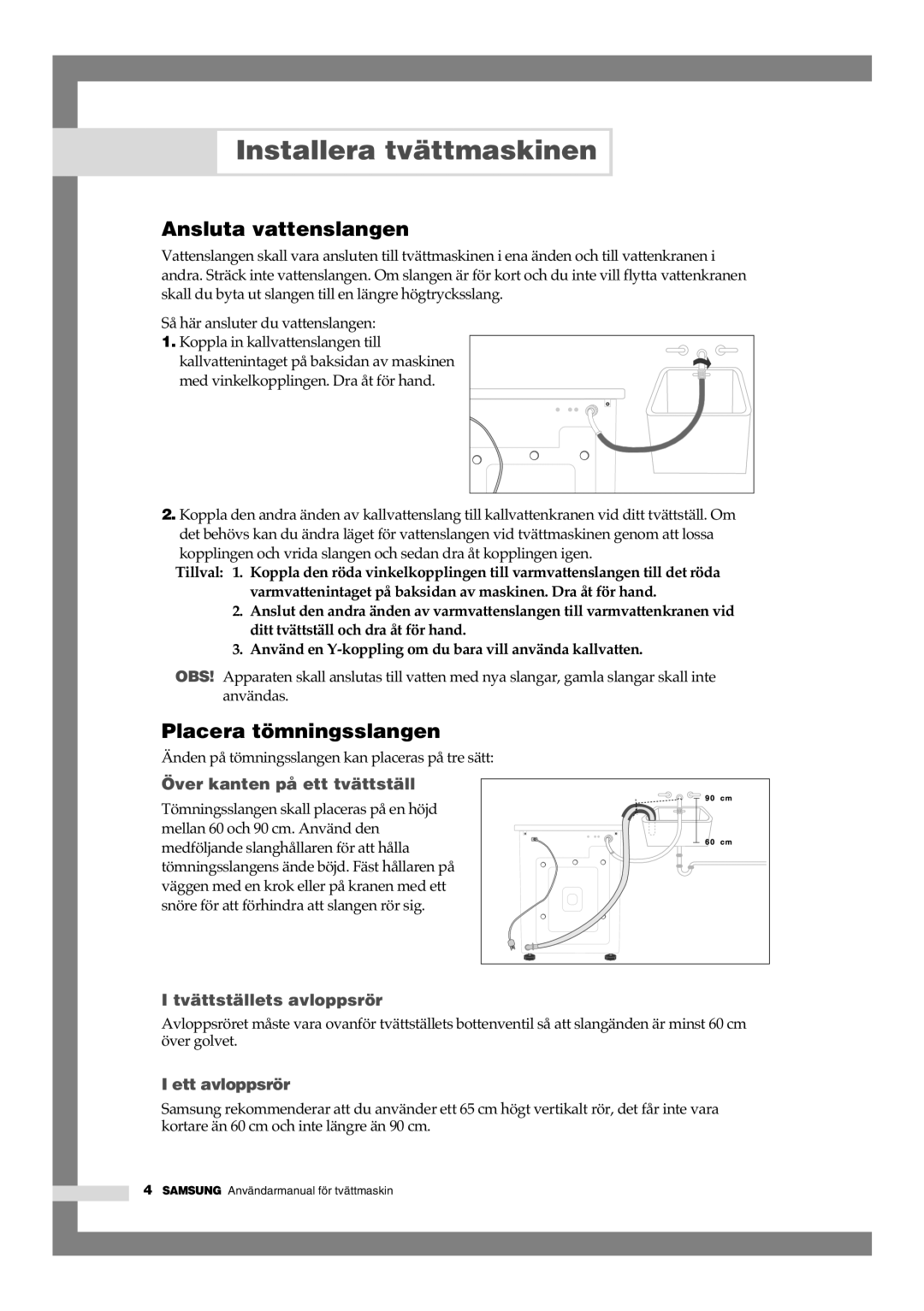 Samsung B1445GW/XEE, B1245GW/XEE manual Ansluta vattenslangen, Placera tömningsslangen 