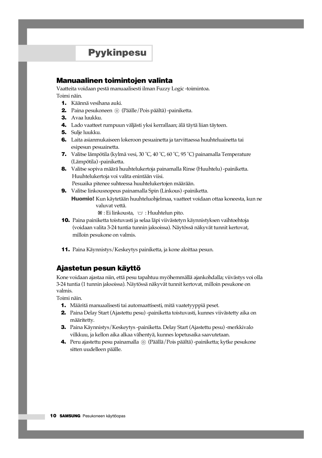 Samsung B1445GW/XEE, B1245GW/XEE manual Manuaalinen toimintojen valinta, Ajastetun pesun käyttö 