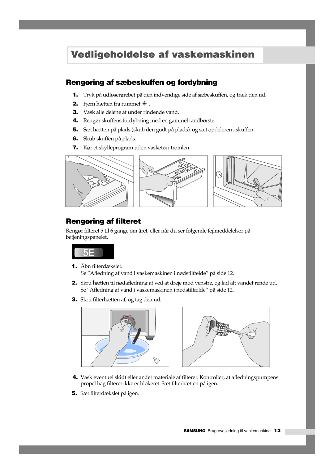 Samsung B1245GW/XEE, B1445GW/XEE manual Rengøring af sæbeskuffen og fordybning, Rengøring af filteret 