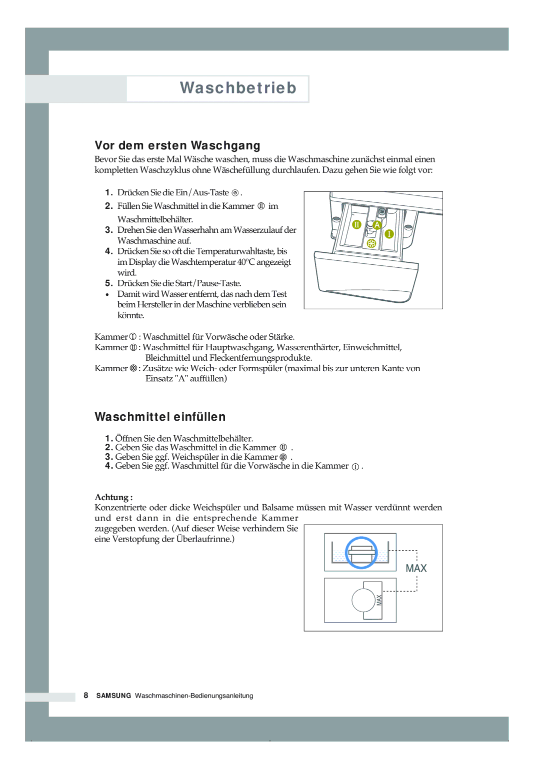 Samsung B1465AVGW/XEG, B1265AVGW/XEG manual Vor dem ersten Waschgang, Waschmittel einfüllen, Achtung 