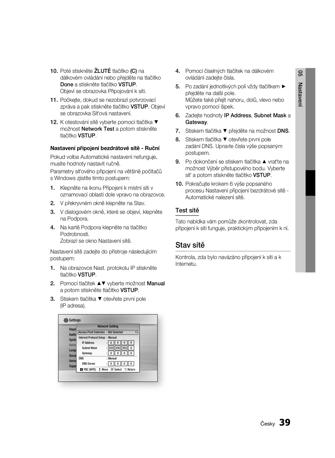 Samsung BD-C5300/XEE, BD-C5300/EDC manual Stav sítě, Test sítě, Kontrola, zda bylo navázáno připojení k síti a k Internetu 