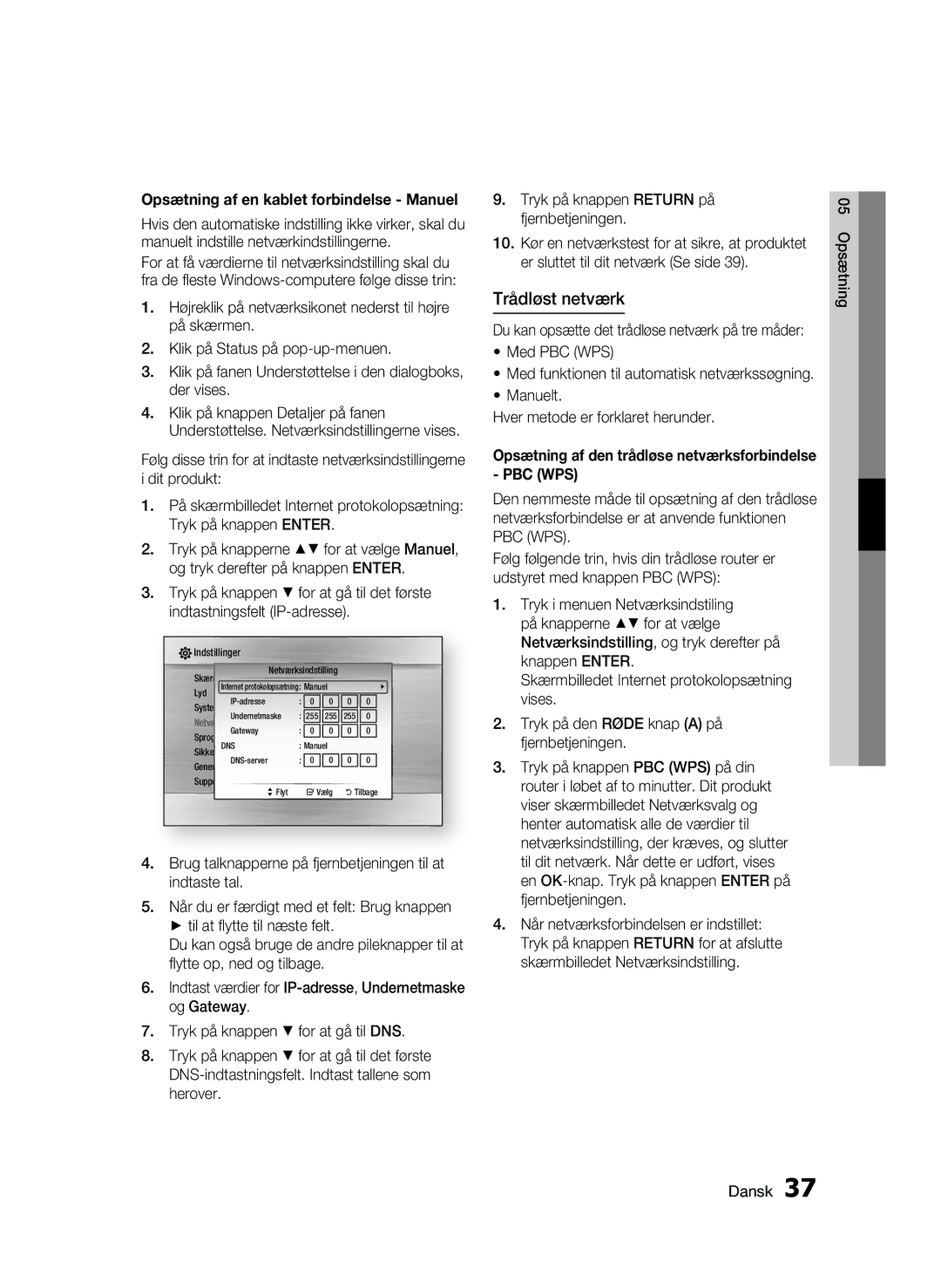 Samsung BD-C5500/XEE manual Trådløst netværk, Med PBC WPS, Manuelt Hver metode er forklaret herunder 