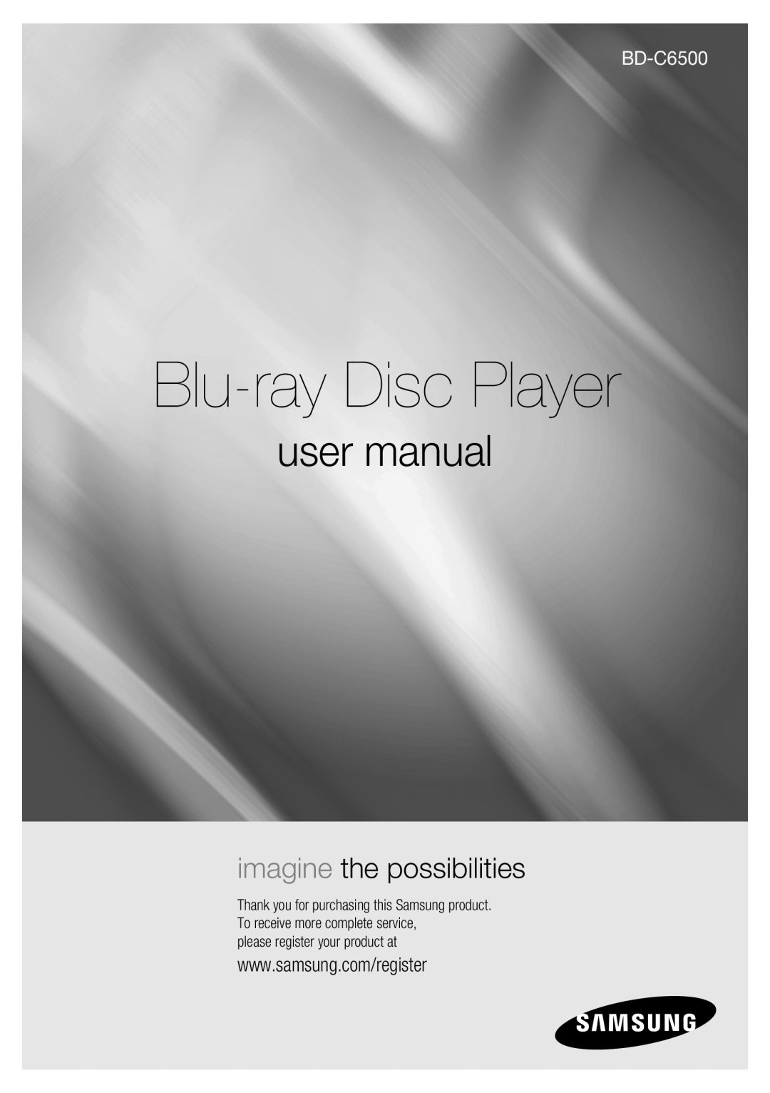 Samsung BD-C6500/XAA, BD-C6500/EDC, BD-C6500/XEF manual Blu-ray Disc Player, user manual, imagine the possibilities 