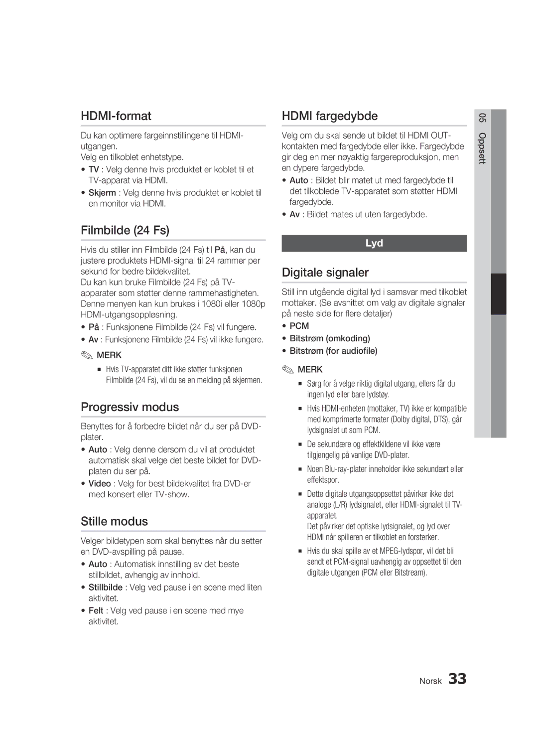 Samsung BD-C6500/XEE HDMI-format, Filmbilde 24 Fs, Progressiv modus, Stille modus, Hdmi fargedybde, Digitale signaler 