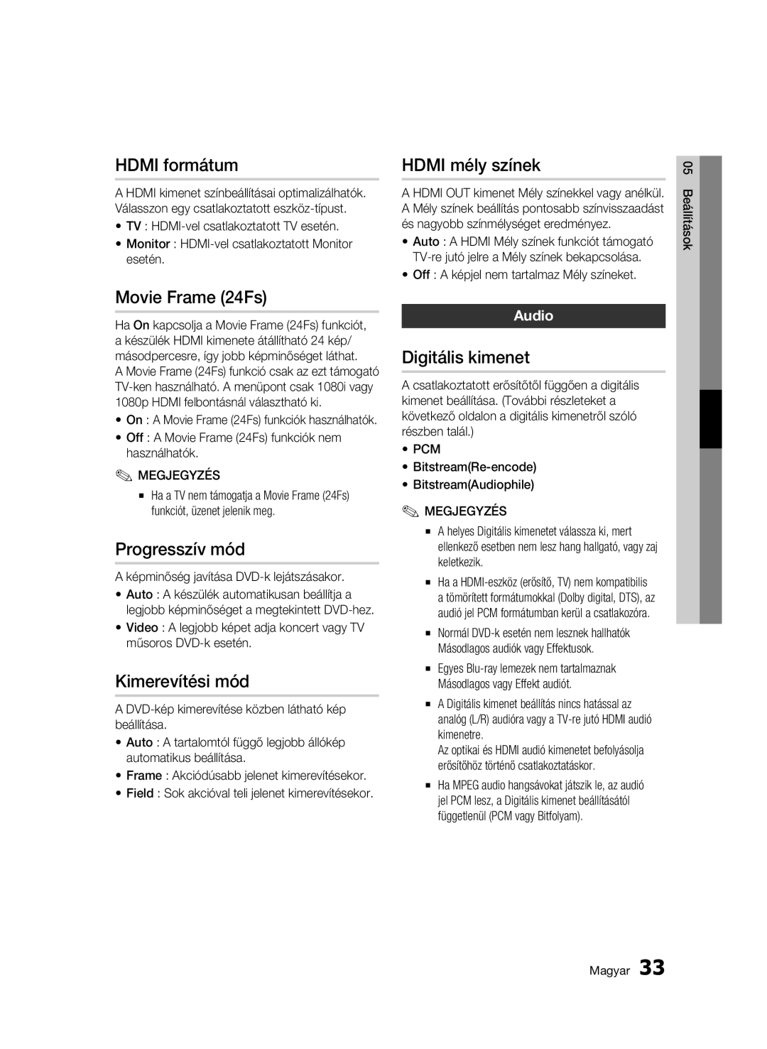 Samsung BD-C6500/EDC, BD-C6500/XEN Hdmi formátum, Movie Frame 24Fs, Progresszív mód, Kimerevítési mód, Hdmi mély színek 