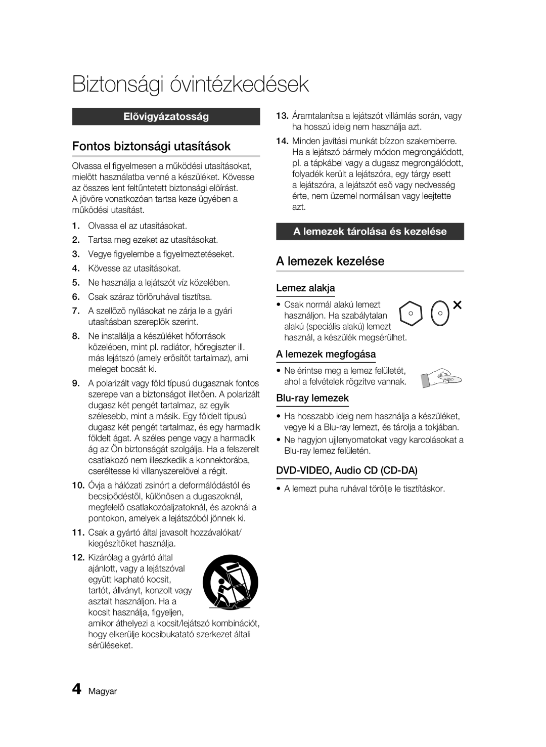 Samsung BD-C6600/XEE manual Fontos biztonsági utasítások, Lemezek kezelése, Elõvigyázatosság, Lemezek tárolása és kezelése 