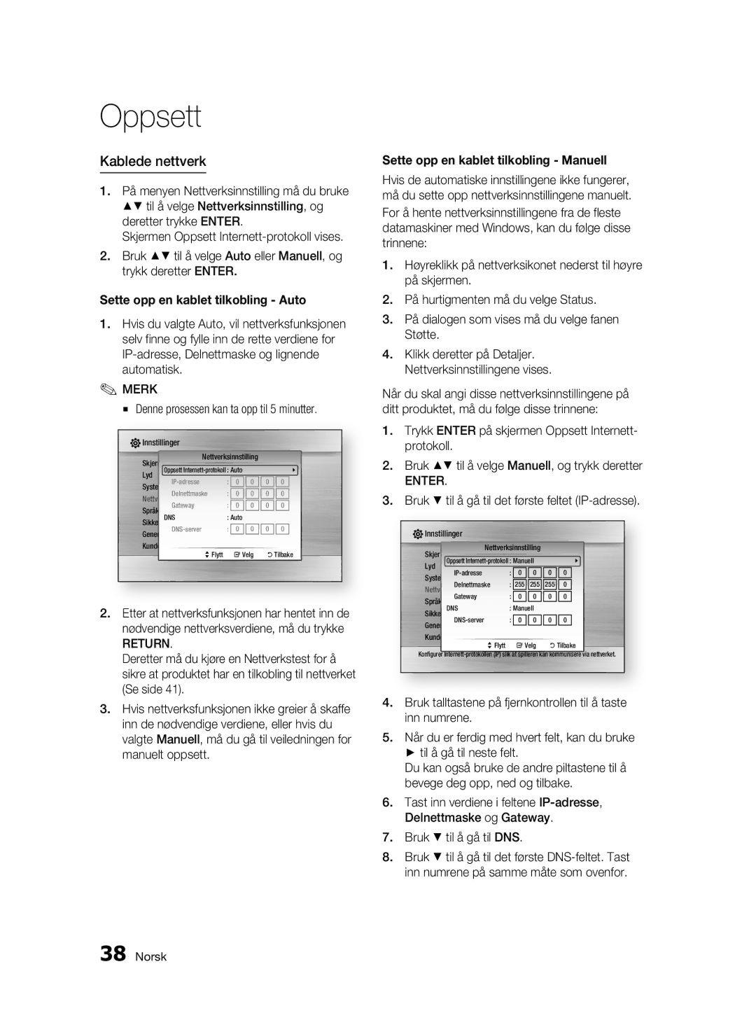 Samsung BD-C6600/XEE manual Kablede nettverk, Denne prosessen kan ta opp til 5 minutter, Return, Bruk til å gå til DNS 