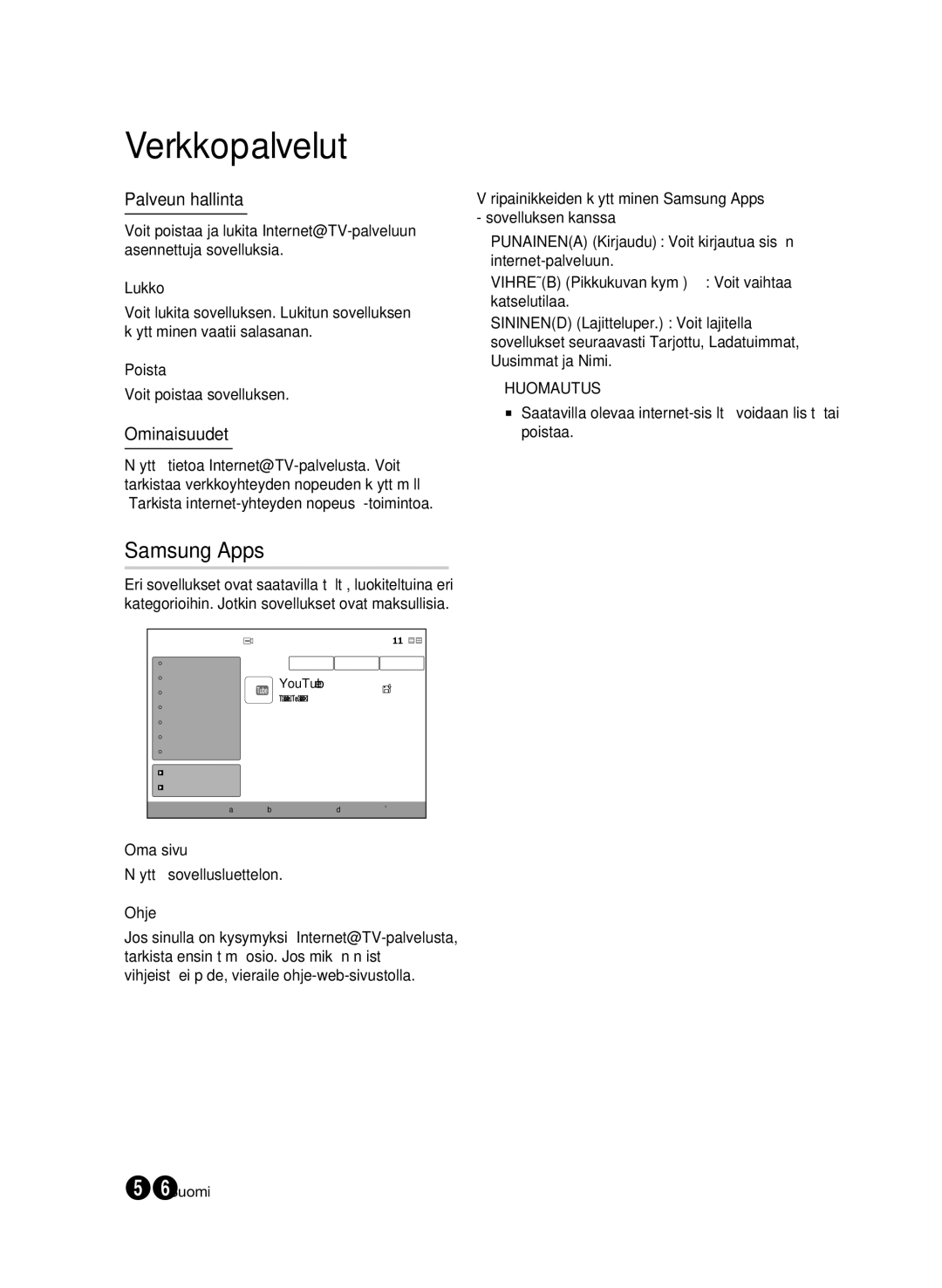 Samsung BD-C6900/XEE Samsung Apps, Palveun hallinta, Ominaisuudet, Voit poistaa sovelluksen, Näyttää sovellusluettelon 