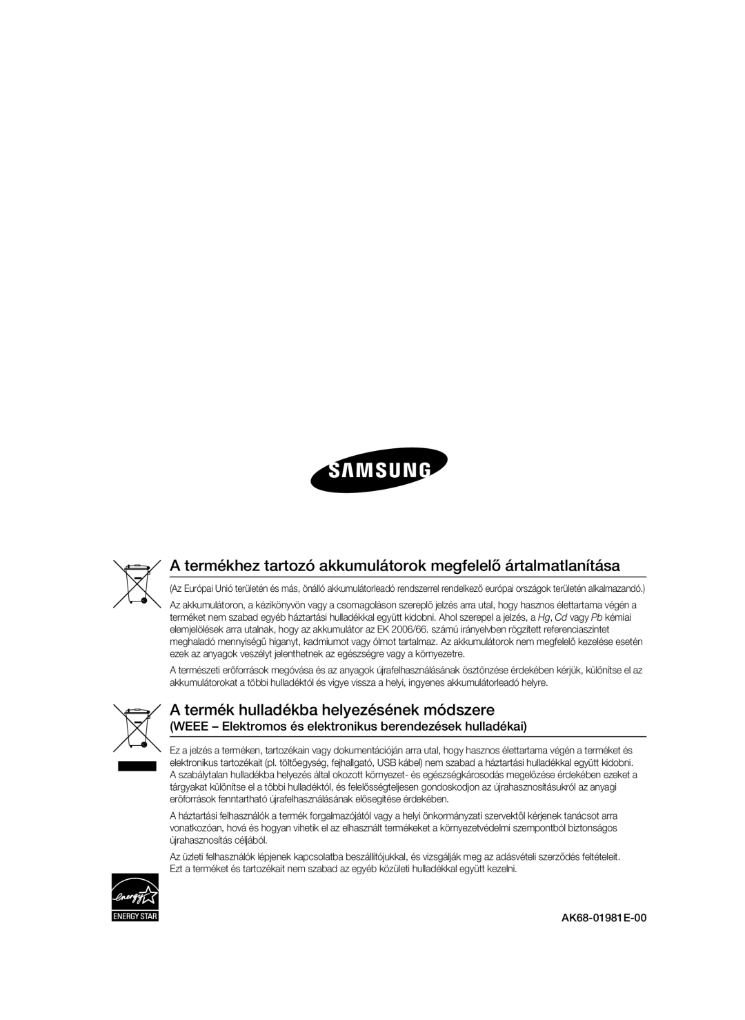 Samsung BD-C7500W/XEE, BD-C7500W/EDC manual Termékhez tartozó akkumulátorok megfelelő ártalmatlanítása 