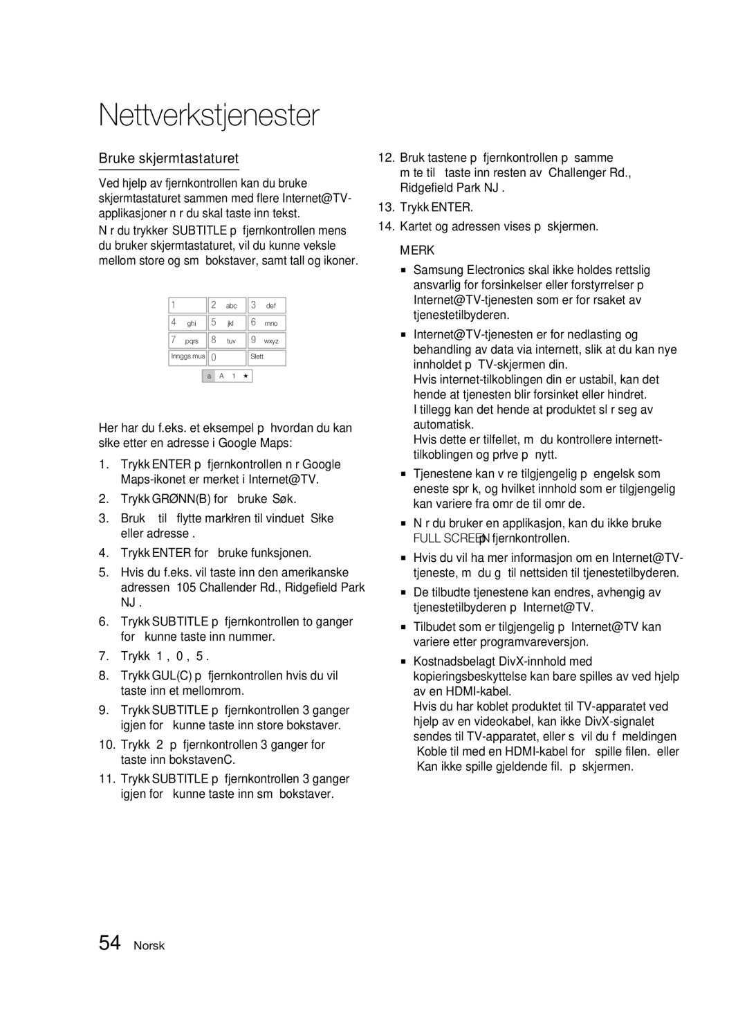 Samsung BD-C7500W/XEE manual Bruke skjermtastaturet, Tillegg kan det hende at produktet slår seg av automatisk 