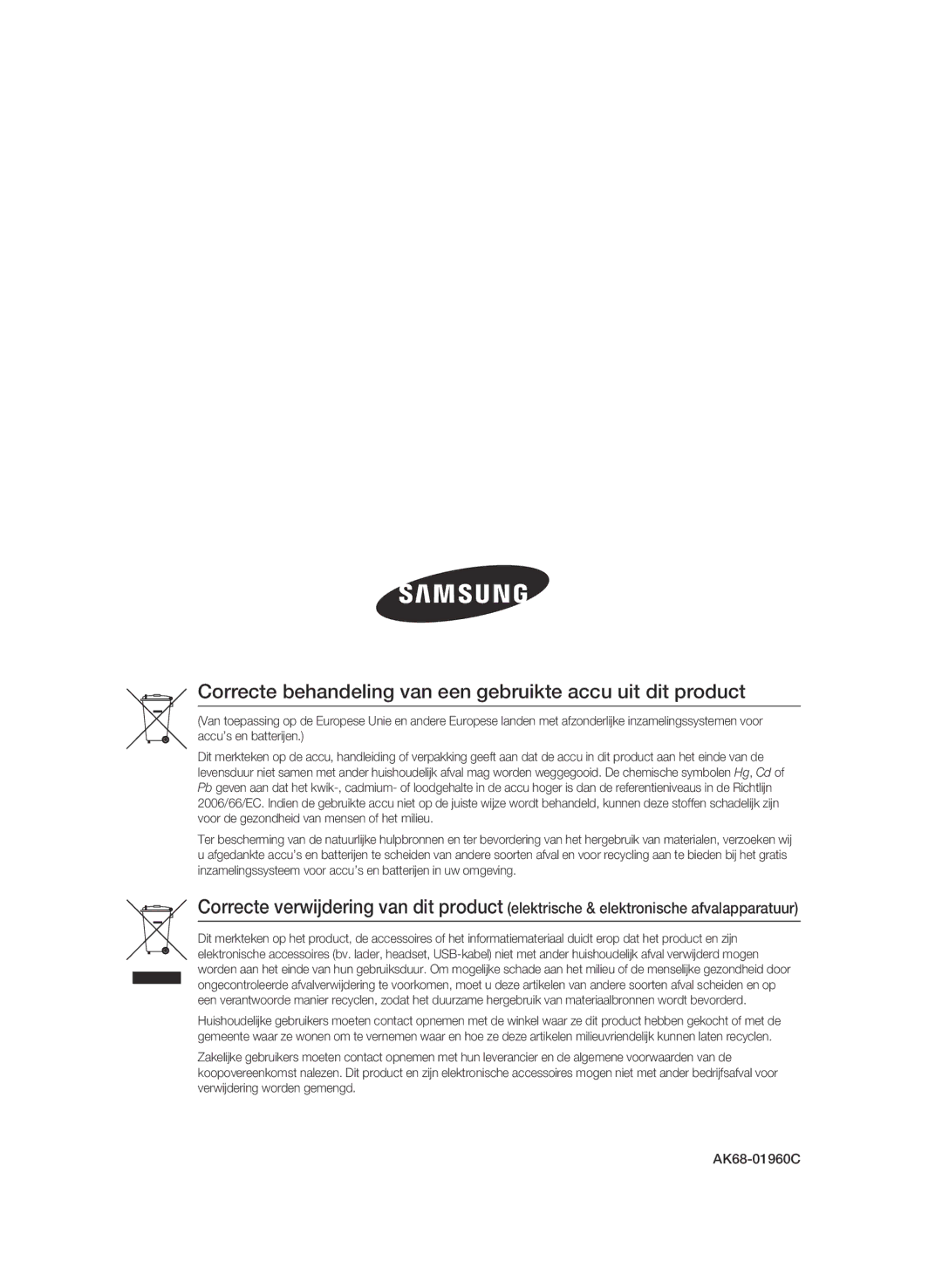 Samsung BD-C8200/EDC, BD-C8500/EDC, BD-C8200/XEN, BD-C8500/XEN Correcte behandeling van een gebruikte accu uit dit product 