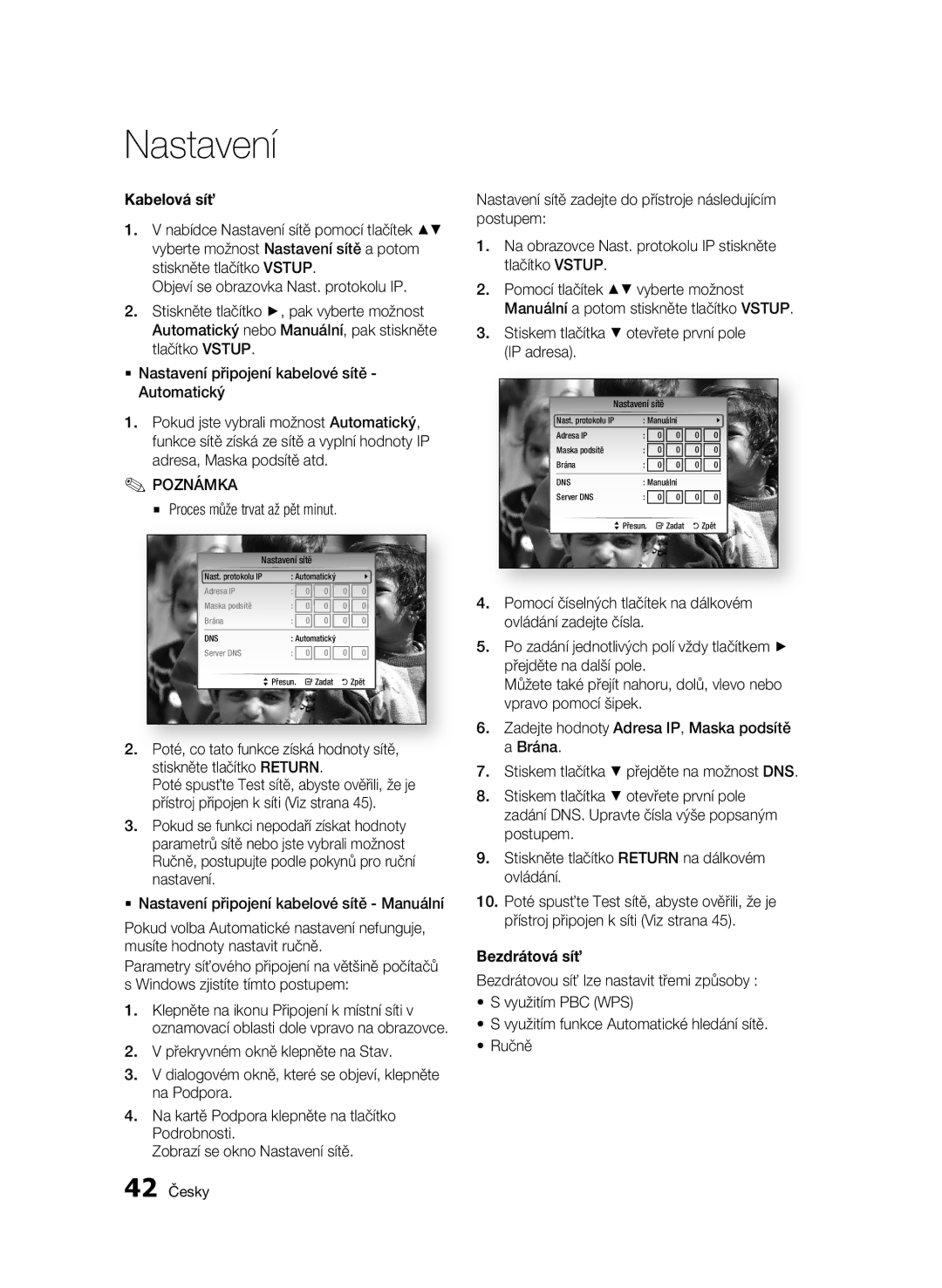 Samsung BD-C8200/EDC manual Kabelová síť, Proces může trvat až pět minut, Stiskem tlačítka otevřete první pole IP adresa 