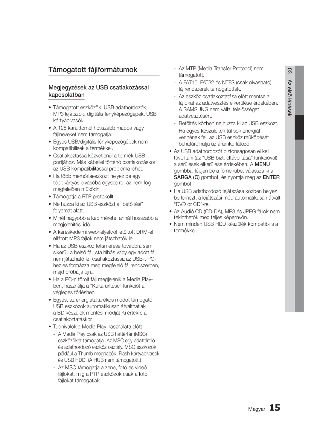 Samsung BD-C8900/XEE, BD-C8900/EDC, BD-C8900/XEF Támogatott fájlformátumok, Megjegyzések az USB csatlakozással kapcsolatban 