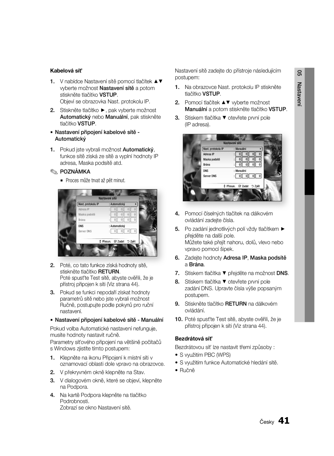 Samsung BD-C8900/EDC manual Kabelová síť, Proces může trvat až pět minut, Stiskem tlačítka otevřete první pole IP adresa 