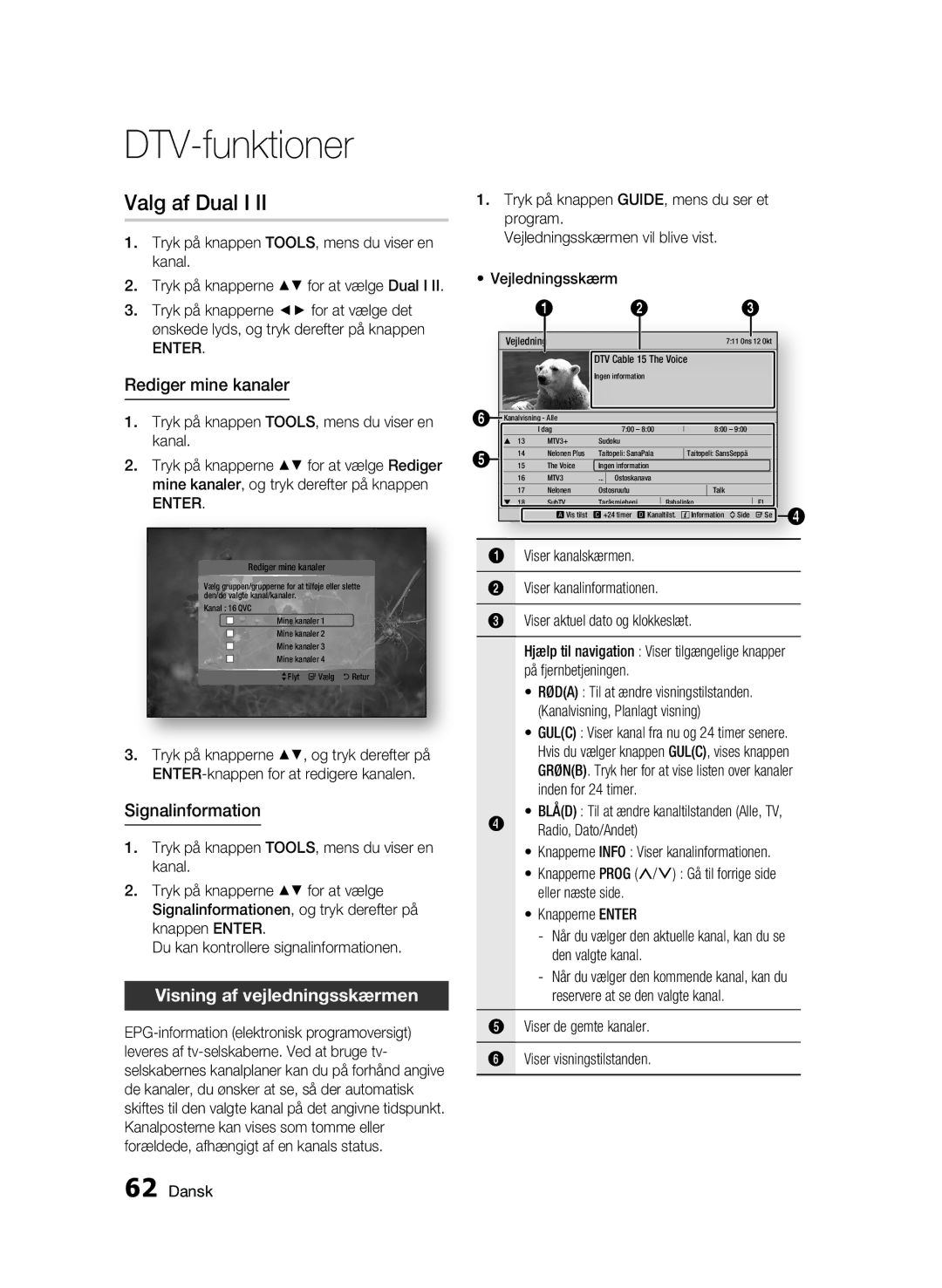 Samsung BD-C8900/XEE manual Valg af Dual I, Rediger mine kanaler, Signalinformation, Visning af vejledningsskærmen 