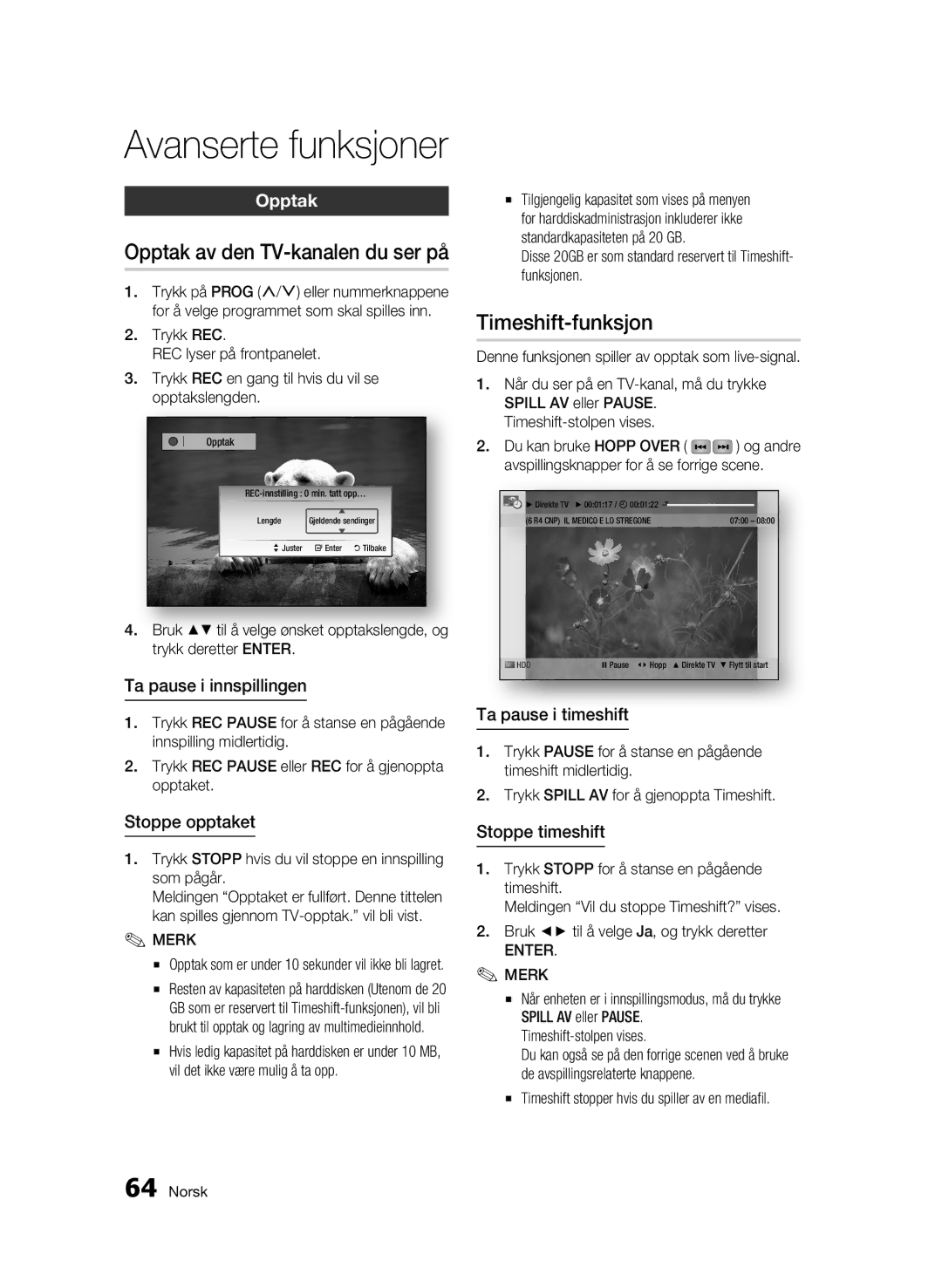 Samsung BD-C8900/XEE manual Opptak av den TV-kanalen du ser på, Timeshift-funksjon 