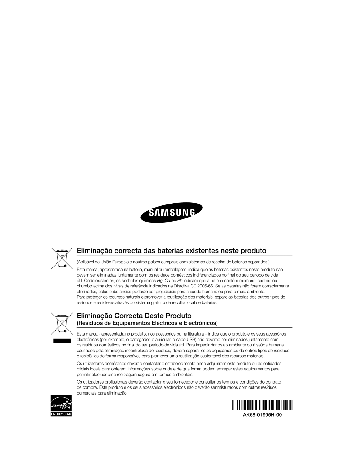 Samsung BD-D5500/ZN, BD-D5500/EN, BD-D5500/ZF manual Eliminação correcta das baterias existentes neste produto 